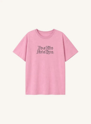 Cos I Said So - "Be A Vibe" T-Shirt | Pink