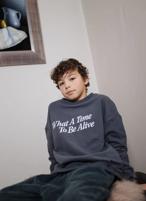 Cos I Said So - "What A Time" Organik Pamuklu Sweatshirt | Gri