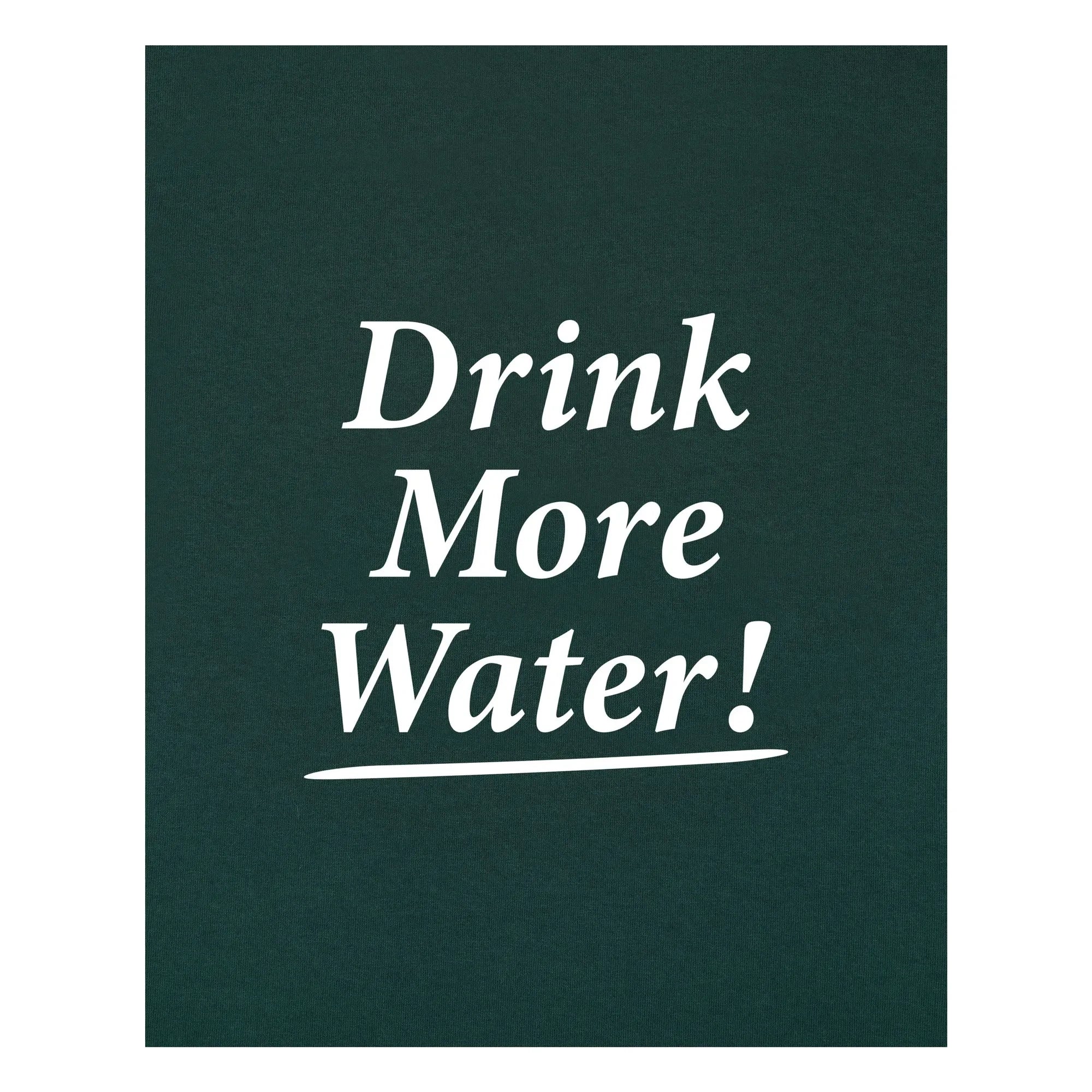 Sporty & Rich - Hydrate More Water | Dark Green